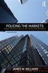 James Williams, James (York University Williams, James W Williams, James W. Williams - Policing the Markets