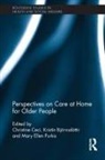 Christine Bjornsdottir Ceci, Kristín Björnsdóttir, Christine Ceci, Ceci Christine, Mary Ellen Purkis, Purkis Mary Ellen - Perspectives on Care At Home for Older People