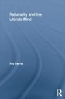 Roy Harris - Rationality and the Literate Mind