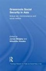 James Hosaka Midgley, Mitsuhiko Hosaka, Hosaka Mitsuhiko, James Midgley, Midgley James - Grassroots Social Security in Asia