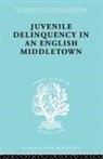 Hermann Mannheim, Hermann (Ea Advised Author Deceased and Mannheim - Juvenile Delinquency in an English Middle Town