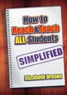 Elizabeth Breaux - How to Reach and Teach All Studentssimplified