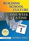 Jeffrey Zoul, Zoul Jeffrey - Building School Culture One Week At a Time