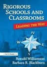Barbara Blackburn, Barbara R. Blackburn, Ronald Williamson, Ronald (Eastern Michigan University Williamson, Williamson Ronald - Rigorous Schools and Classrooms
