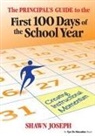 Shawn Joseph - Principal''s Guide to the First 100 Days of the School Year