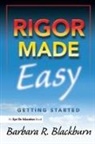 Barbara R Blackburn, Barbara R. Blackburn, Barbara R. (Blackburn Consulting Group Blackburn - Rigor Made Easy