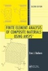 Ever J. Barbero, Ever J. (West Virginia University Barbero, Barbero Ever J. - Finite Element Analysis of Composite Materials Using Ansys