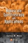 Sarhan M. (Prairie View A&amp;m University Musa, Sarhan M. Musa, Musa Sarhan M. - Nanoscale Spectroscopy With Applications