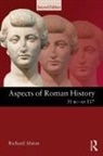 Richard Alston, Richard (Royal Holloway Alston - Aspects of Roman History 31 Bc-Ad 117