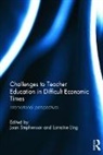 Joan (University of Limerick Stephenson, Lorraine Ling, Ling Lorraine, Joan Stephenson, Stephenson Joan - Challenges to Teacher Education in Difficult Economic Times