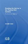 Abdullah Saeed - Reading the Qur''an in the Twenty-First Century