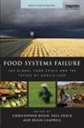Christopher (University of Otago Rosin, Hugh Campbell, Campbell Hugh, Christopher Rosin, Rosin Christopher, Paul Stock... - Food Systems Failure