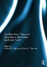 Kalervo N. Pedroni Gulson, Kalervo N. Gulson, Gulson Kalervo N., Thomas C. Pedroni, Pedroni Thomas C. - Neoliberalism, Cities and Education in the Global South and North