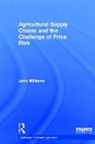 John Williams - Agricultural Supply Chains and the Challenge of Price Risk