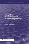 Chris R. Brewin, Chris R. (University College London Brewin, Brewin Chris R. - Cognitive Foundations of Clinical Psychology (Psychology Revivals)