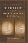 E. A. J. Honigmann, Honigmann E. A. J. - Texts of Othello and Shakespearean Revision