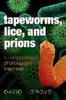 David Grove, David (Retired Grove, Grove David - Tapeworms, Lice, and Prions