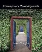 Lewis Vaughn, Lewis ( Vaughn, Vaughn Lewis - Contemporary Moral Arguments