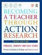 Kevin Carr, Carr Kevin, Donna Kalmbach Phillips, Donna Kalmbach (Pacific University Phillips, Donna Kalmbach Carr Phillips, Phillips Donna Kalmbach - Becoming a Teacher Through Action Research