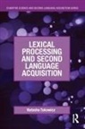 Natasha Tokowicz, Tokowicz Natasha - Lexical Processing and Second Language Acquisition