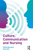 Philip Burnard, Philip Gill Burnard, Paul Gill - Culture, Communication and Nursing