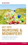Sarah Snow, Snow Sarah - Get Into Nursing & Midwifery