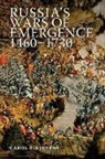Carol Stevens - Russia''s Wars of Emergence 1460-1730