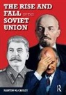 Martin Mccauley - Rise and Fall of the Soviet Union