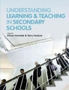 Alison Hramiak, Alison Hudson Hramiak, Terry Hudson, Alison Hramiak, Hramiak Alison, Terry Hudson... - Understanding Learning and Teaching in Secondary Schools
