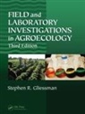 STEPHEN R GLIESSMAN, Stephen R. Gliessman, Stephen R. (University of California Gliessman, Gliessman Stephen R. - Field and Laboratory Investigations in Agroecology