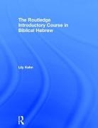 Lily Kahn, Kahn Lily - Routledge Introductory Course in Biblical Hebrew