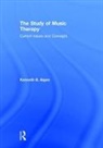 Kenneth S. Aigen, Kenneth S. (New York University New York Un Aigen, Aigen Kenneth S. - Study of Music Therapy: Current Issues and Concepts
