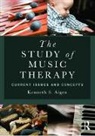 Kenneth S. Aigen, Kenneth S. (New York University New York Un Aigen, Aigen Kenneth S. - Study of Music Therapy: Current Issues and Concepts