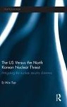 Er-Win Tan, Tan Er-Win - Us Versus the North Korean Nuclear Threat