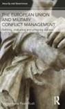 Annemarie Peen Rodt, Peen Rodt Annemarie - European Union and Military Conflict Management