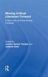 Jessica (California State University-Long Pandya, JuliAnna Ávila, Jessica Pandya, Pandya Jessica - Moving Critical Literacies Forward