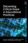 Vivienne Leibowitz Bozalek, Megan Boler, Boler Megan, Vivienne Bozalek, Bozalek Vivienne, Ronelle Carolissen... - Discerning Critical Hope in Educational Practices