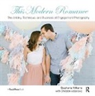 Christen Vidanovic, Vidanovic Christen, Stephanie Williams, Stephanie Vidanovic Williams - This Modern Romance: The Artistry, Technique, and Business of