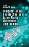 Sarhan M. (Prairie View A&amp;m University Musa, Sarhan M. Musa, Musa Sarhan M. - Computational Nanotechnology Using Finite Difference Time Domain