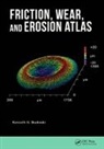Kenneth G. Budinski, Budinski Kenneth G. - Friction, Wear, and Erosion Atlas