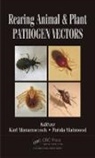 Karl Mahmood Maramorosch, Farida Mahmood, Mahmood Farida, Karl Maramorosch, Maramorosch Karl - Rearing Animal and Plant Pathogen Vectors