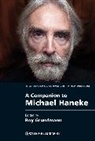 Roy Grundmann, Roy (Boston University Grundmann, Roy (EDT) Grundmann, Roy Grundmann, Grundmann Roy - A Companion to Michael Haneke