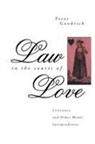 Peter Goodrich - Law in the Courts of Love