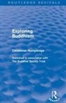 Christmas Humphreys - Exploring Buddhism (Routledge Revivals)