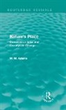Bill Adams, Bill (University of Cambridg Adams, William M. Adams, William M. (University of Cambridg Adams, Adams Bill, Adams William M. - Nature''s Place (Routledge Revivals)