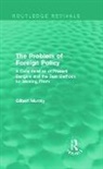 Gilbert Murray - Problem of Foreign Policy (Routledge Revivals)
