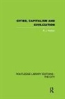 R J Holton, R. J. Holton, R.j. Holton, Holton R.J. - Cities, Capitalism and Civilization