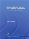 Paul T. Mitchell, Mitchell Paul T. - Network Centric Warfare and Coalition Operations