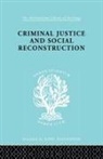 Hermann Mannheim, Hermann (Ea Advised Author Deceased and Mannheim - Criminal Justice and Social Reconstruction
