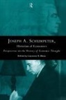 Laurence S. Moss, Laurence S. (Babson College Moss, Laurence S Moss, Laurence S. Moss - Joseph A. Schumpeter: Historian of Economics